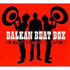 Balkan Beat Box: Nu-made