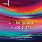 Choirs Of Pembroke Coll.: All Things Are Silent CD