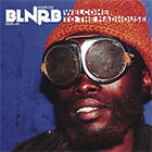 BLNRB: Welcome To Madhouse CD