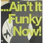 Ain't It Funky Now! (Vinyl)