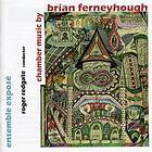 Ferneyhough Brian: Chamber Music CD