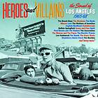 Heroes And Villains The Sound Of L.A. 1965-68