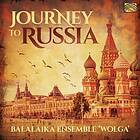 Balalaika Ensemble Wolga: Journey To Russia CD