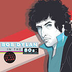 Bob Dylan In The 80's / A Tribute (Vinyl)