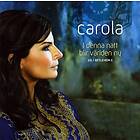 Carola: I denna natt blir världen ny 2007 CD