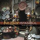 Bazaar Istanbul Music Of Turkey CD