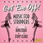 Get Em' Off Music For Strippers CD