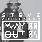 Arrington Steve: Way Out (80-84) CD