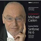 Mahler: Sinfonie Nr 6 (Michael Gielen)