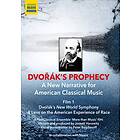 Dvorak: Dvorák's Prophecy A New Narrative...