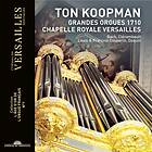 Koopman Ton: Grandes Orgues 1710 Chapelle... CD