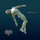 Elgin: Weightless / Still CD