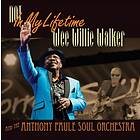 Walker Wee Willie: Not In My Lifetime CD