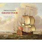 Trio Settecento: Grand Tour CD