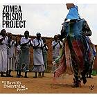 Zomba Prison Project: I Have No Everything CD