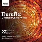 Duruflé: Complete Choral Works CD