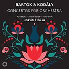 Bartok / Kodaly: Concertos For Orchestra CD