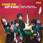 Come On Let's Go! Power Pop Gems From 70s & 80s CD