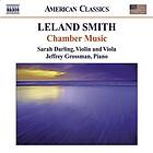 Smith Leland: Chamber music (Grossman/Darling)