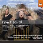 Fischer Peter: Complete Music For Wind Ensemble CD