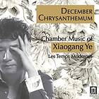 Ye Xiaogang: December Chrysanthemum Chamber... CD