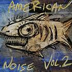 American Noise Vol 2 (Vinyl)