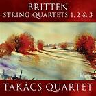 Britten: String Quartets Nos 1-3