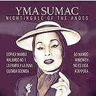 Sumc Yma: Nightingale Of The Andes CD