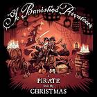 Ye Banished Privateers: A Pirate Stol My Christ. CD
