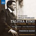 Wolf-Ferrari Ermanno: Talitha Kumi! CD