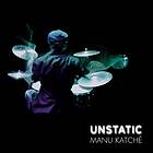 Katche Manu: Unstatic CD