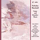 Marshall Nicholas: Songs And Chamber Music CD
