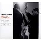 There Is No Eye / Music For Photographs