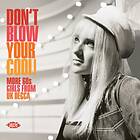 Don't Blow Your Cool! More 60s Girls CD