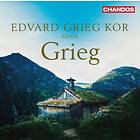 Grieg: Edvard Grieg Kor Sings Grieg CD