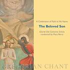 Gregorian Chant: The Beloved Son CD