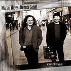 Hayes Martin & Dennis Cahill: Welcome Here Again CD
