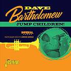 Bartholomew Dave: Jump Children CD