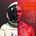 Space Funk Afro Futurist Electro Funk In Space (Vinyl)