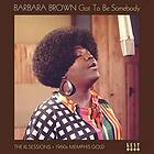 Brown Barbara: Got To Be Somebody (Vinyl)