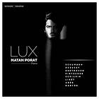 Porat Matan: Lux CD