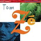Ze Tom: Brazil Classics 4 Music Of Tom Ze