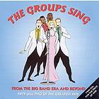 Groups Sing From The Big Band Era And Beyond CD