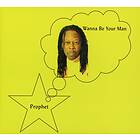 Prophet/Mndsgn: Wanna Be Your Man CD
