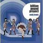 Lewis Andy: Billion Pound Project CD