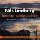 Lindberg Nils: Speglingar / Mytologiska bilder