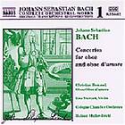 Bach: Concertos For Oboe And Oboe D'Amore