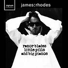 Rhodes James: Razor Blades Little Pills And Big