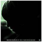 Staples Mavis: If all I was was black (Vinyl)