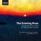 Evening Hour / British Choral Music CD